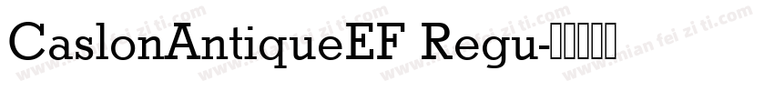 CaslonAntiqueEF Regu字体转换